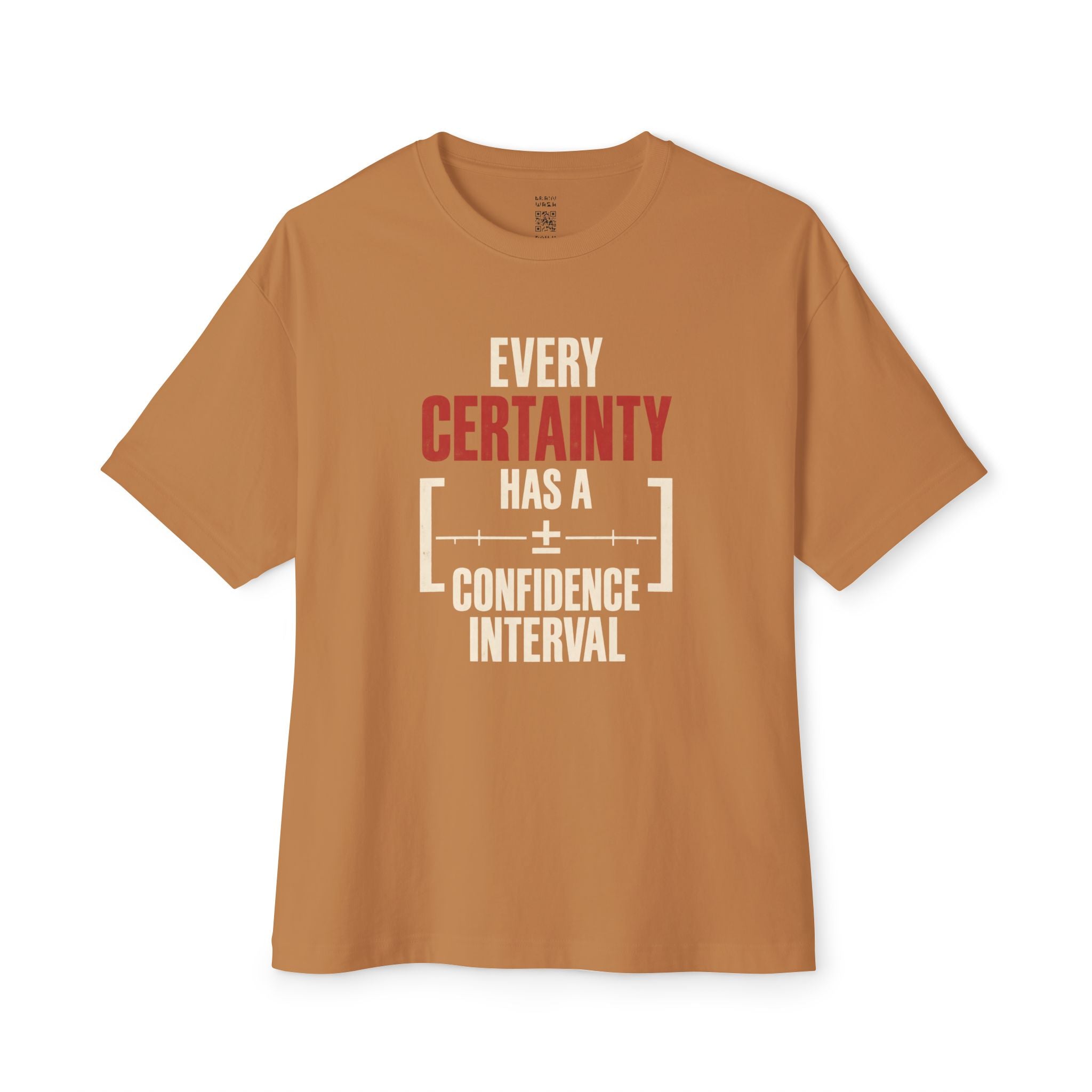 Every Certainty Oversized Tee