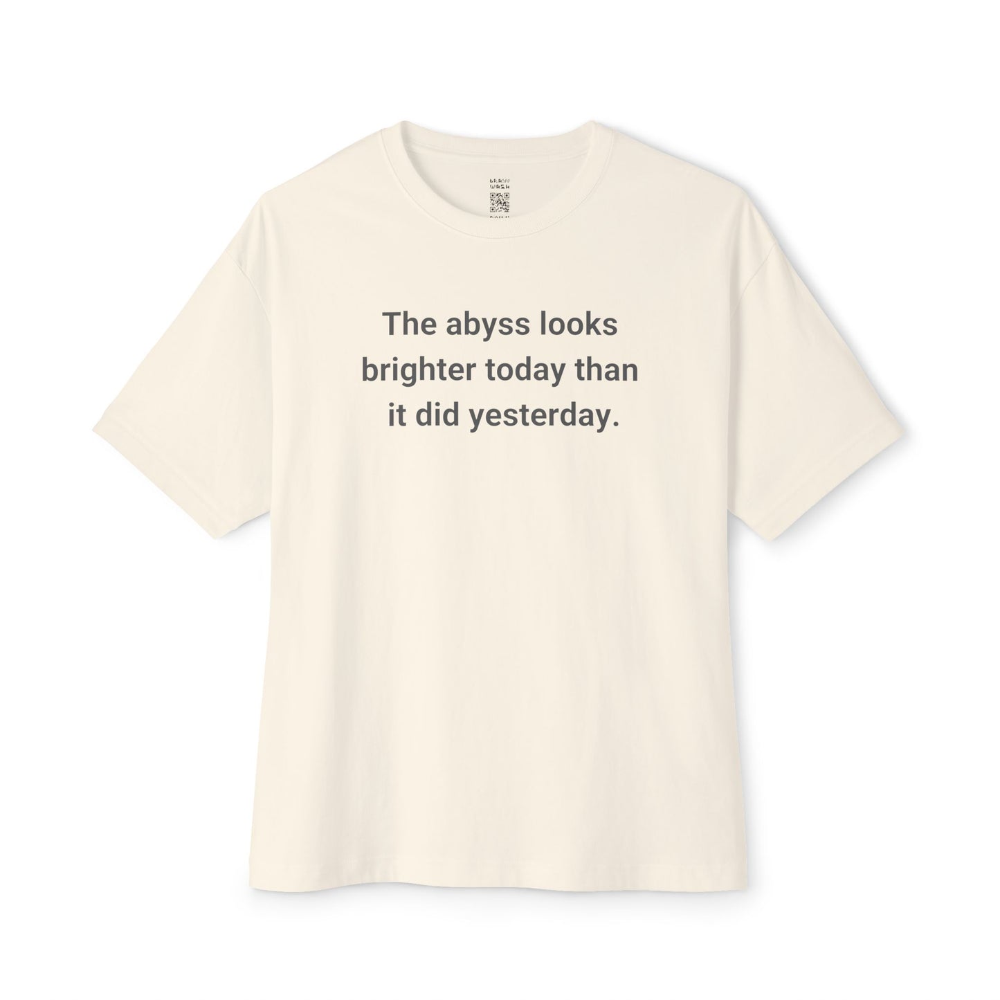 Abyss Looks Brighter Today Oversized Tee