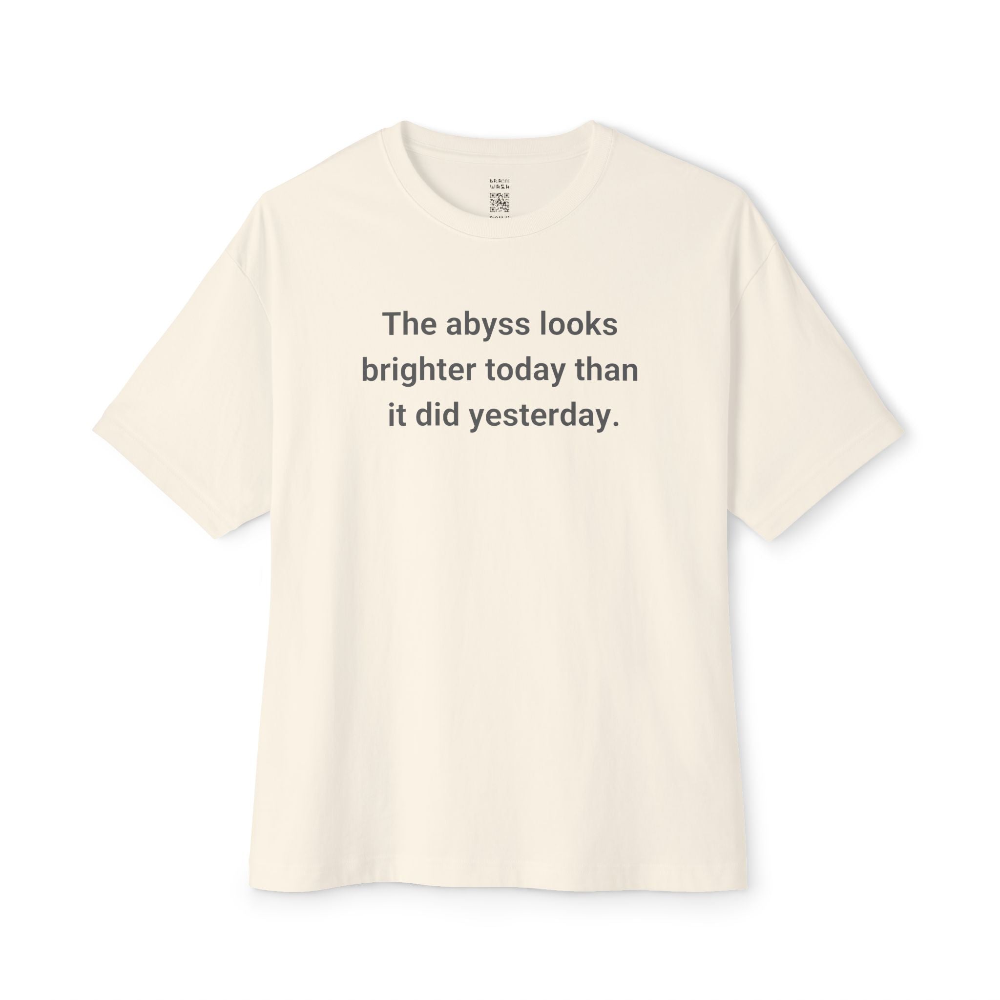 Abyss Looks Brighter Today Oversized Tee