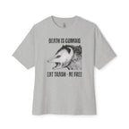 Death Is Coming Eat Trash Be Free Oversized Tee