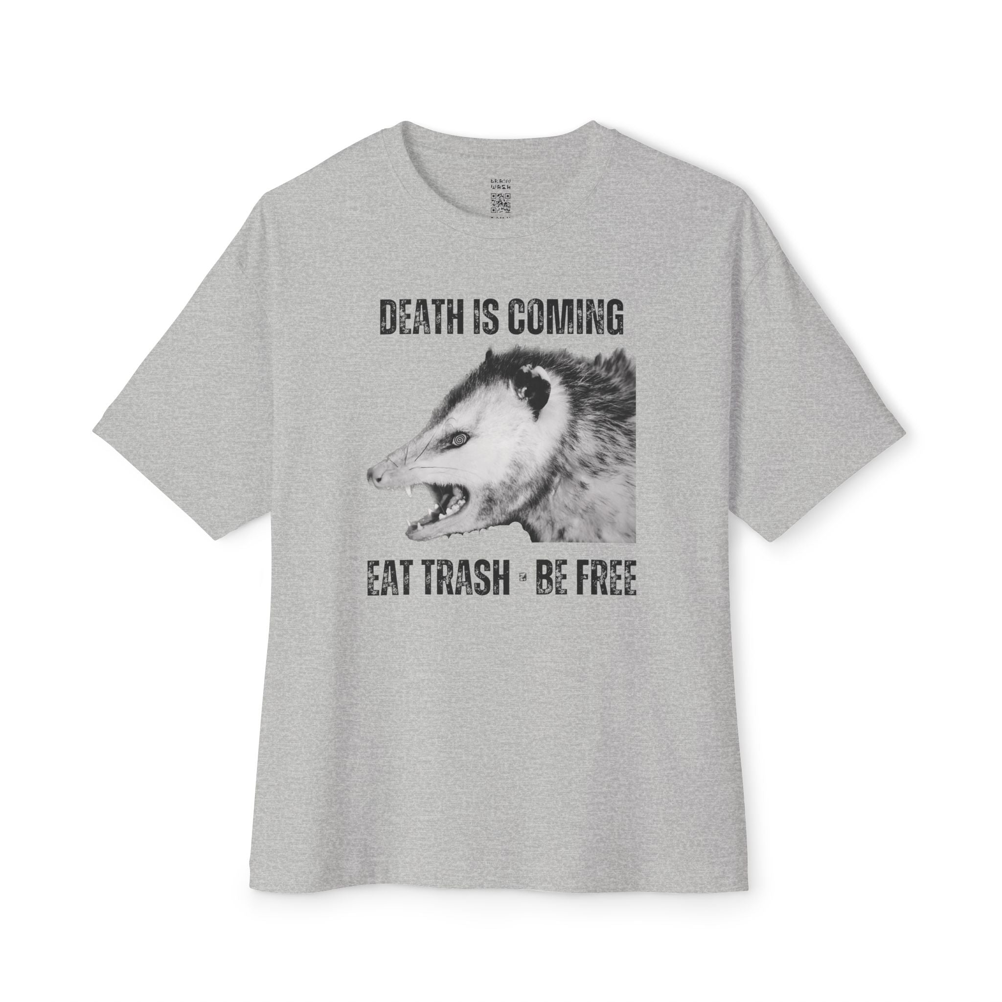 Death Is Coming Eat Trash Be Free Oversized Tee