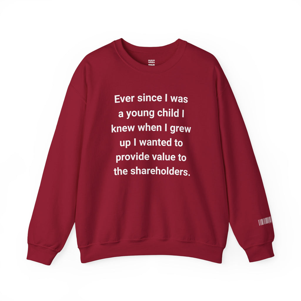 Value To The Shareholders Sweatshirt
