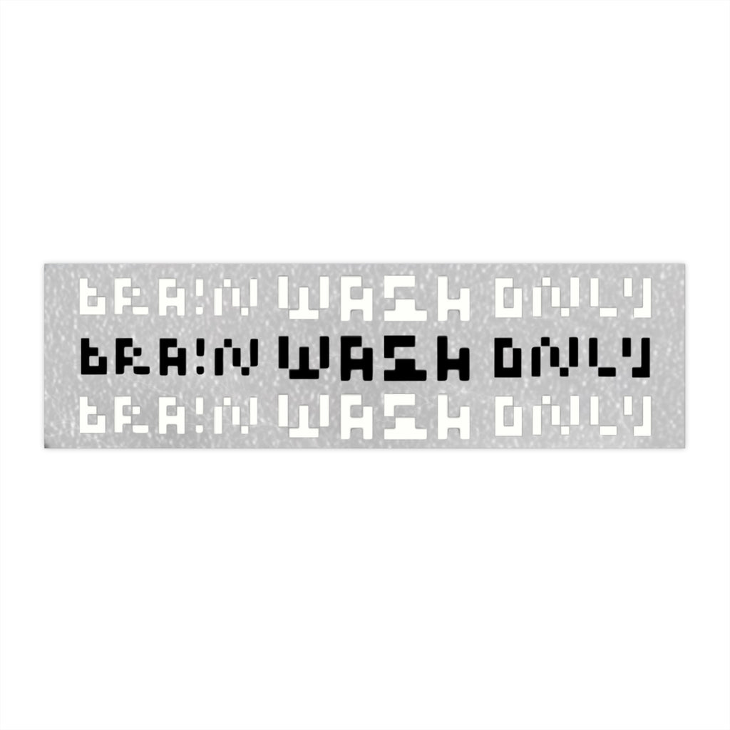 Brain Wash Only Brutal Cold Bumper Sticker