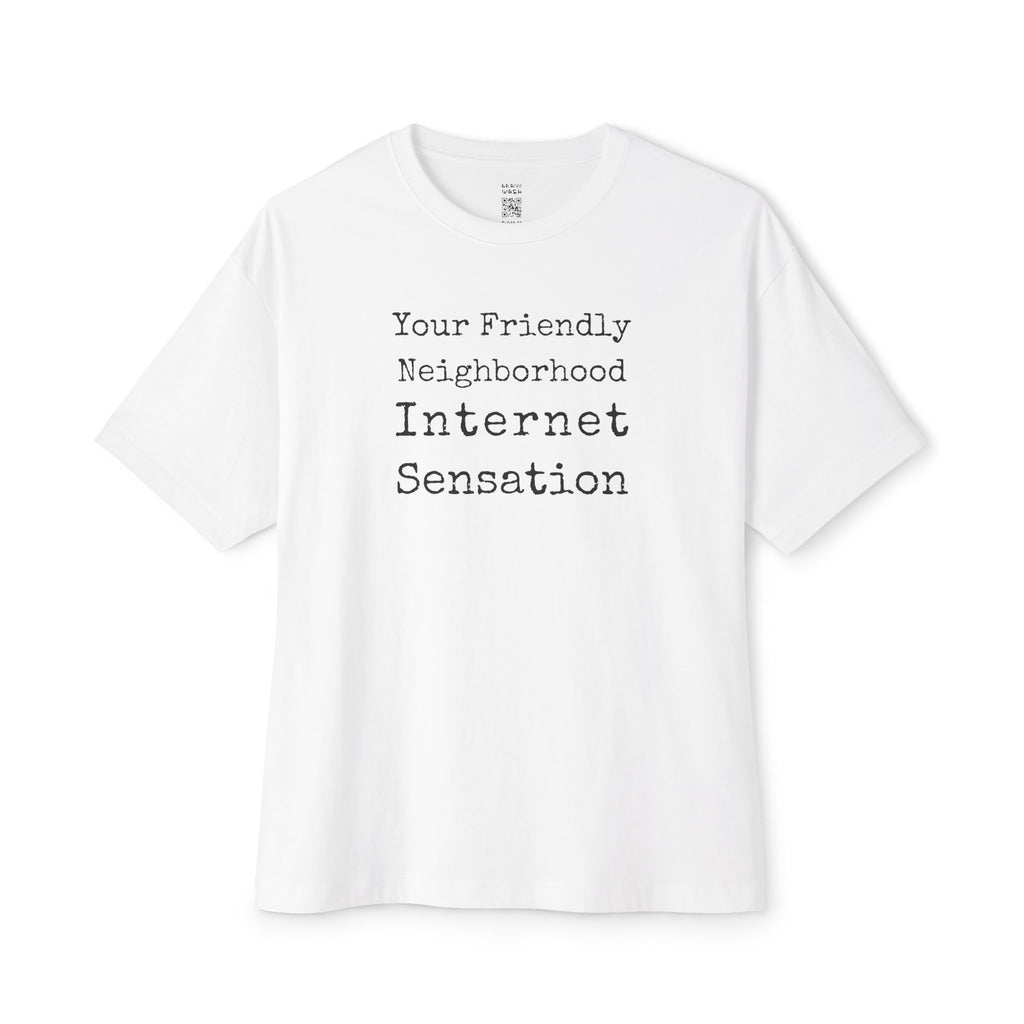 Friendly Neighborhood Internet Sensation Oversized Tee