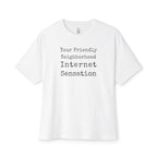 Friendly Neighborhood Internet Sensation Oversized Tee