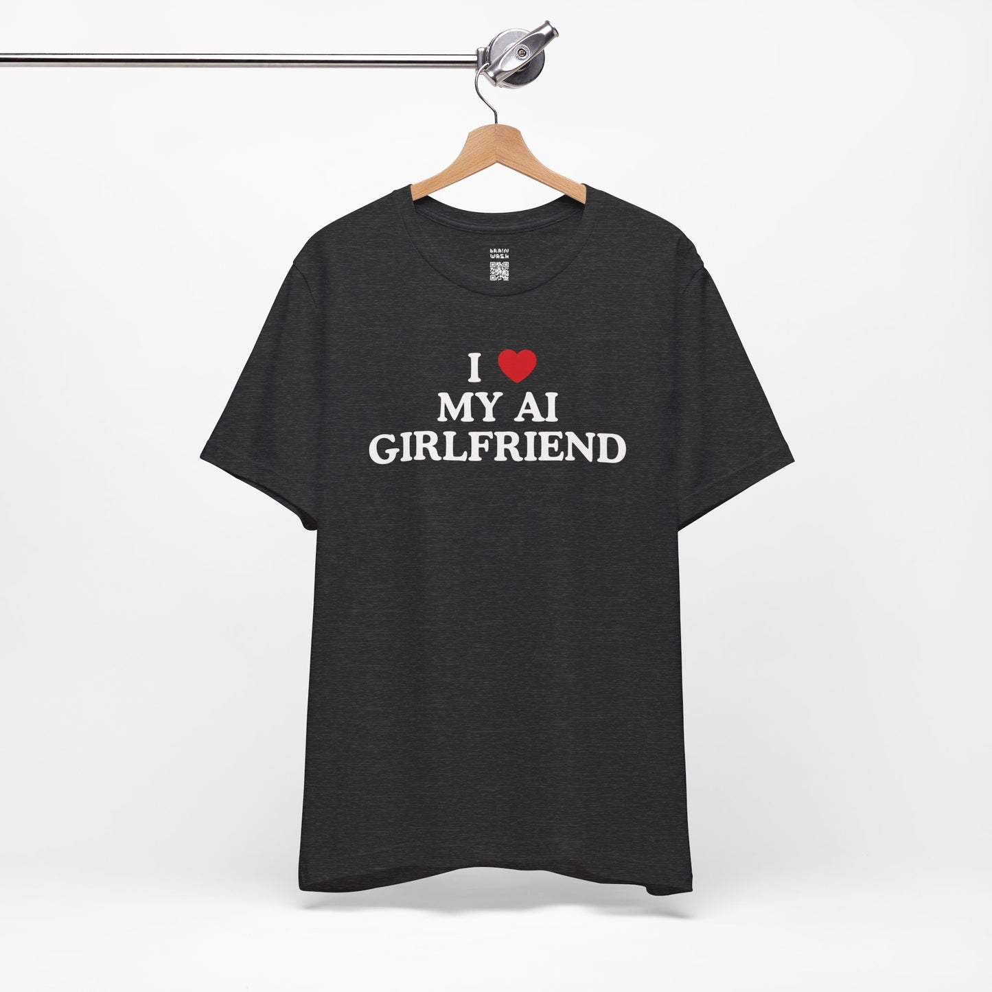 I Love My AI Girlfriend T-Shirt