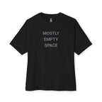 Mostly Empty Space Oversized Tee