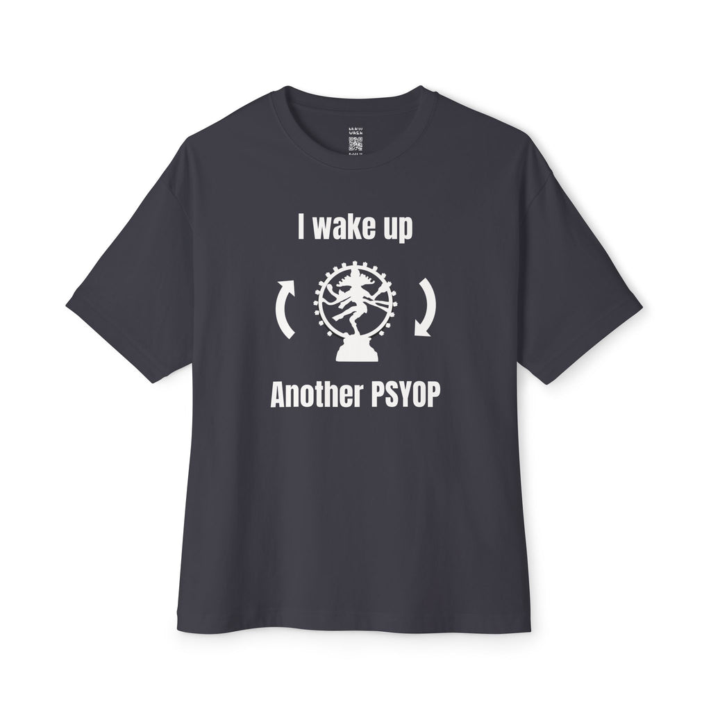 I Wake Up Another PSYOP Oversized Tee