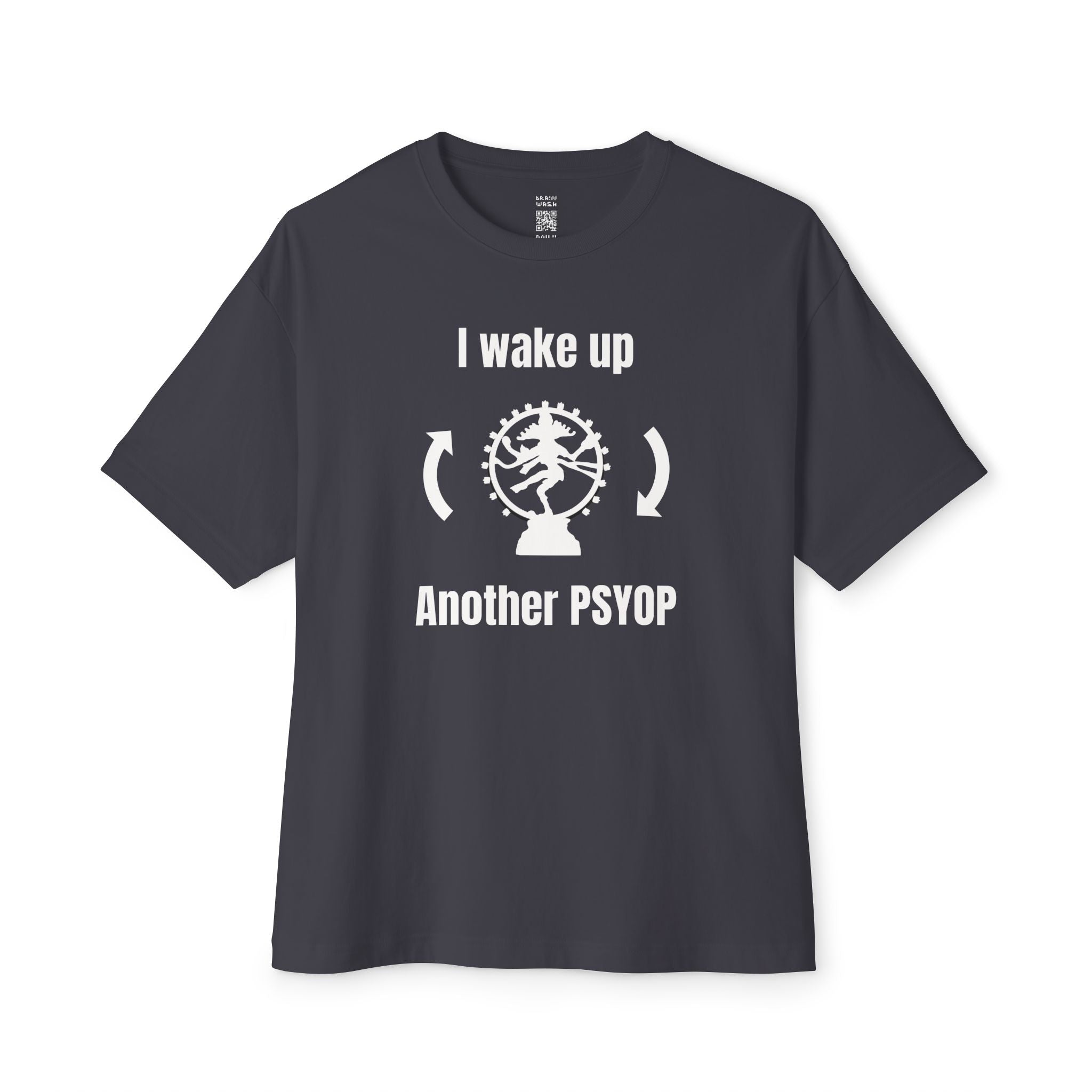 I Wake Up Another PSYOP Oversized Tee