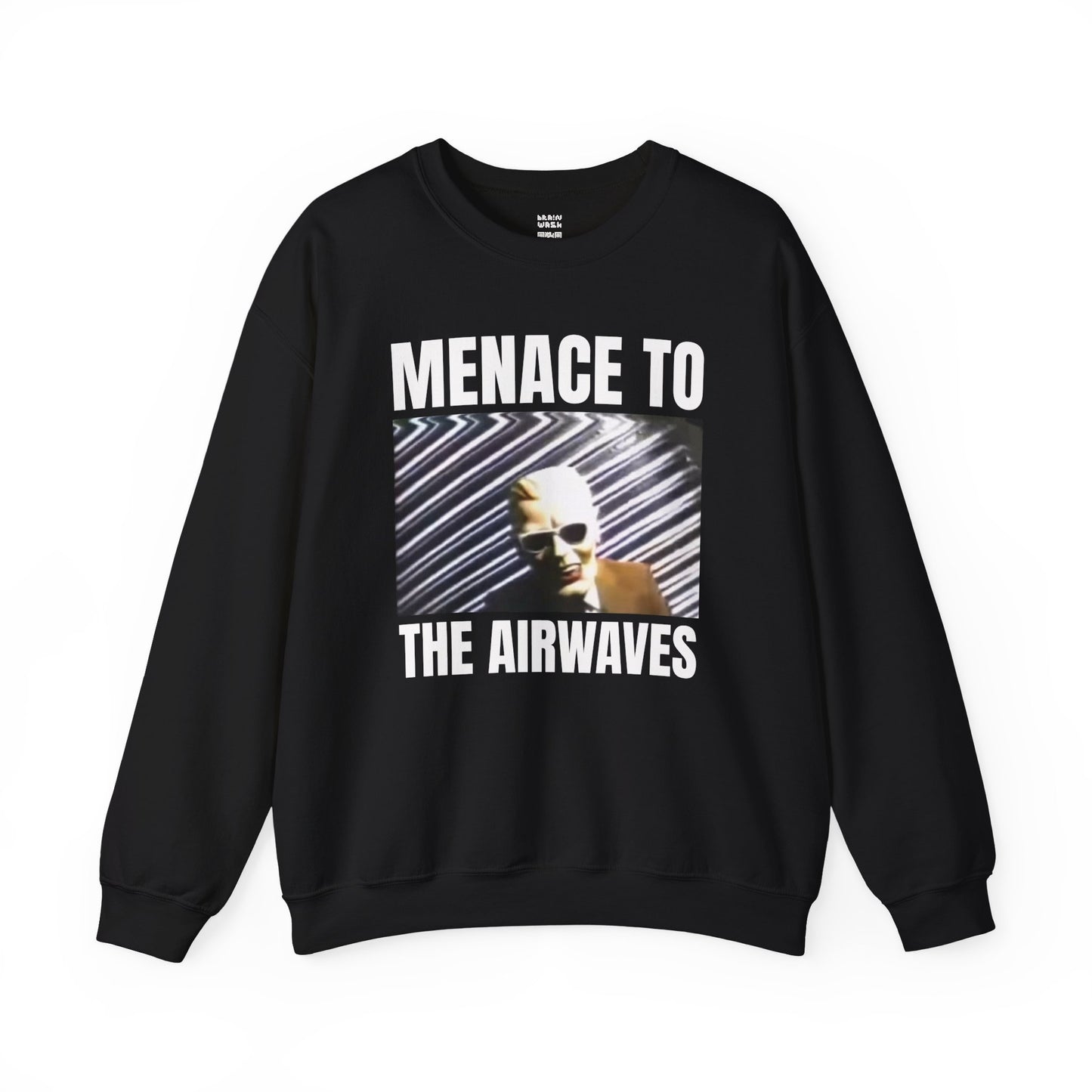 Menace To The Airwaves Sweatshirt