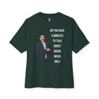 Do You Have 5 Minutes Oversized Tee
