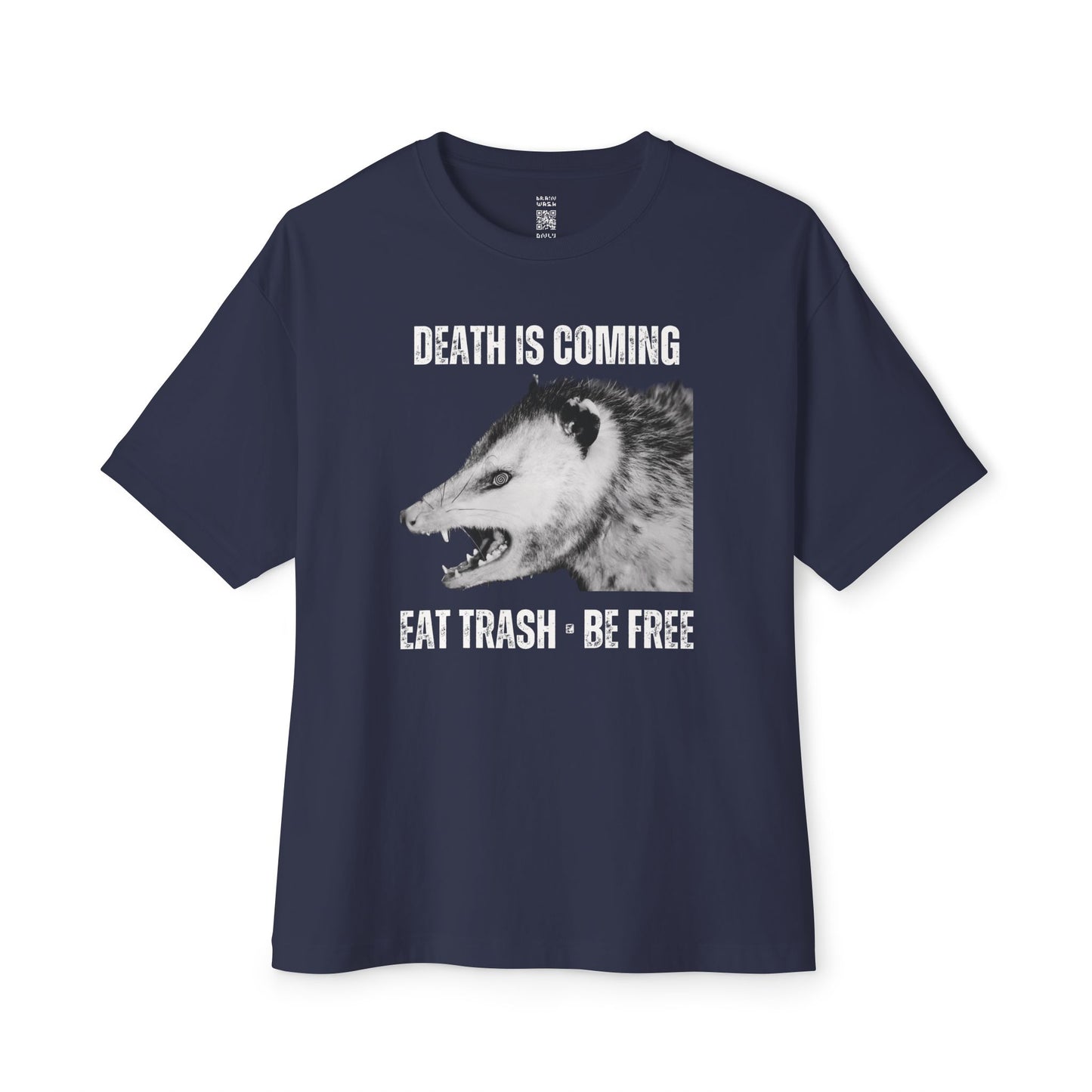 Death Is Coming Eat Trash Be Free Oversized Tee