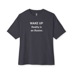 Wake Up Reality Is An Illusion Oversized Tee