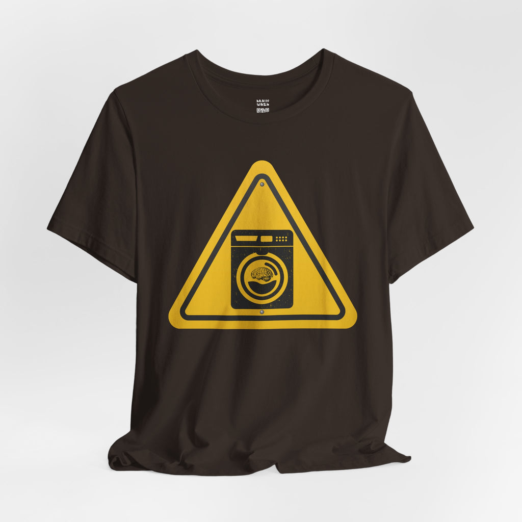 Caution: Brain Washer Machine Tee