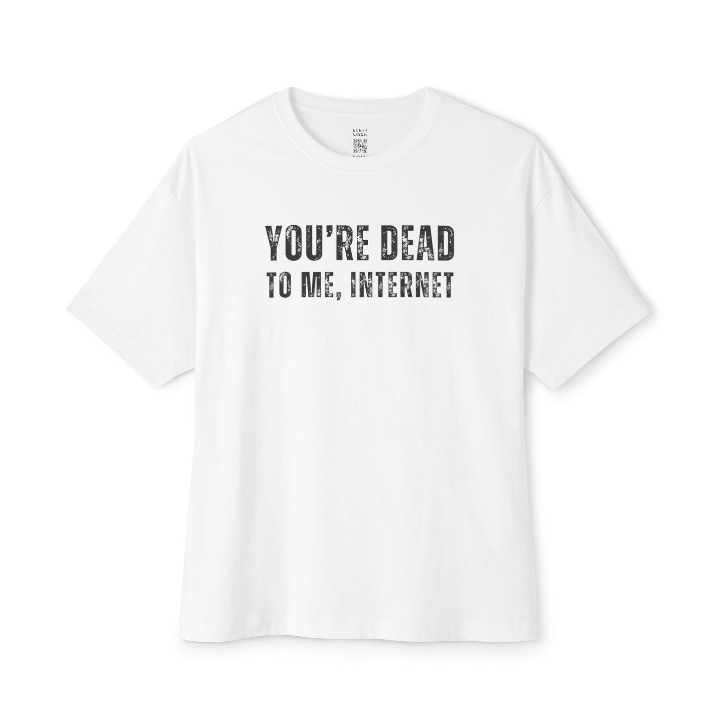 Dead To Me Internet Oversized Tee