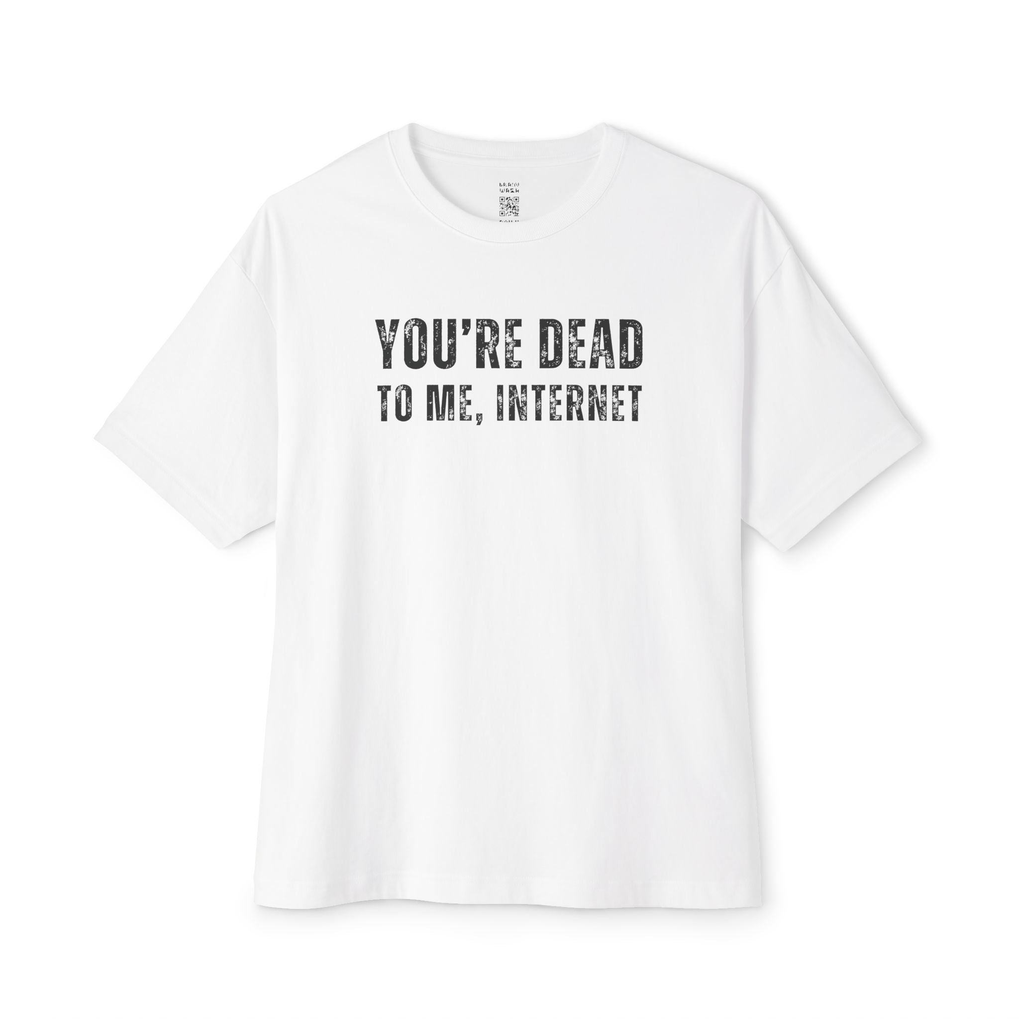Dead To Me Internet Oversized Tee