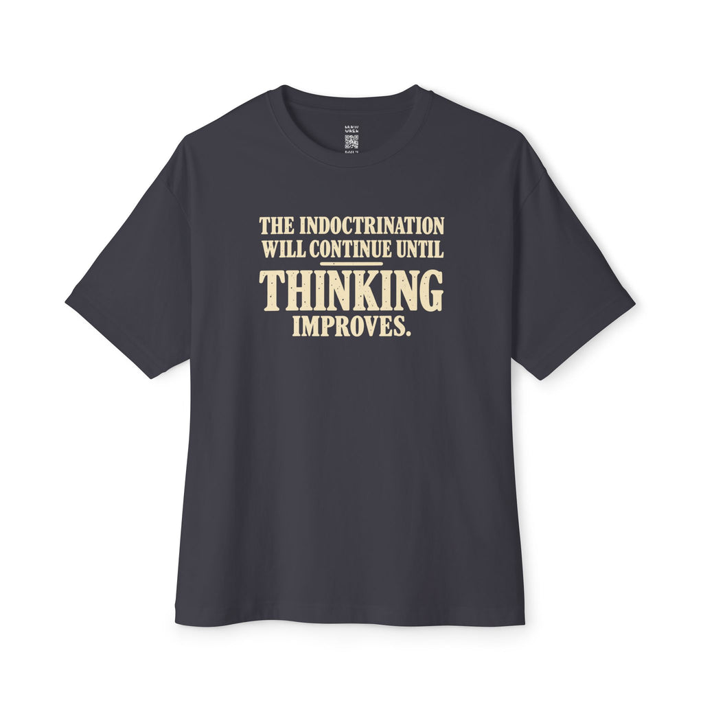 Until Thinking Improves Oversized Tee
