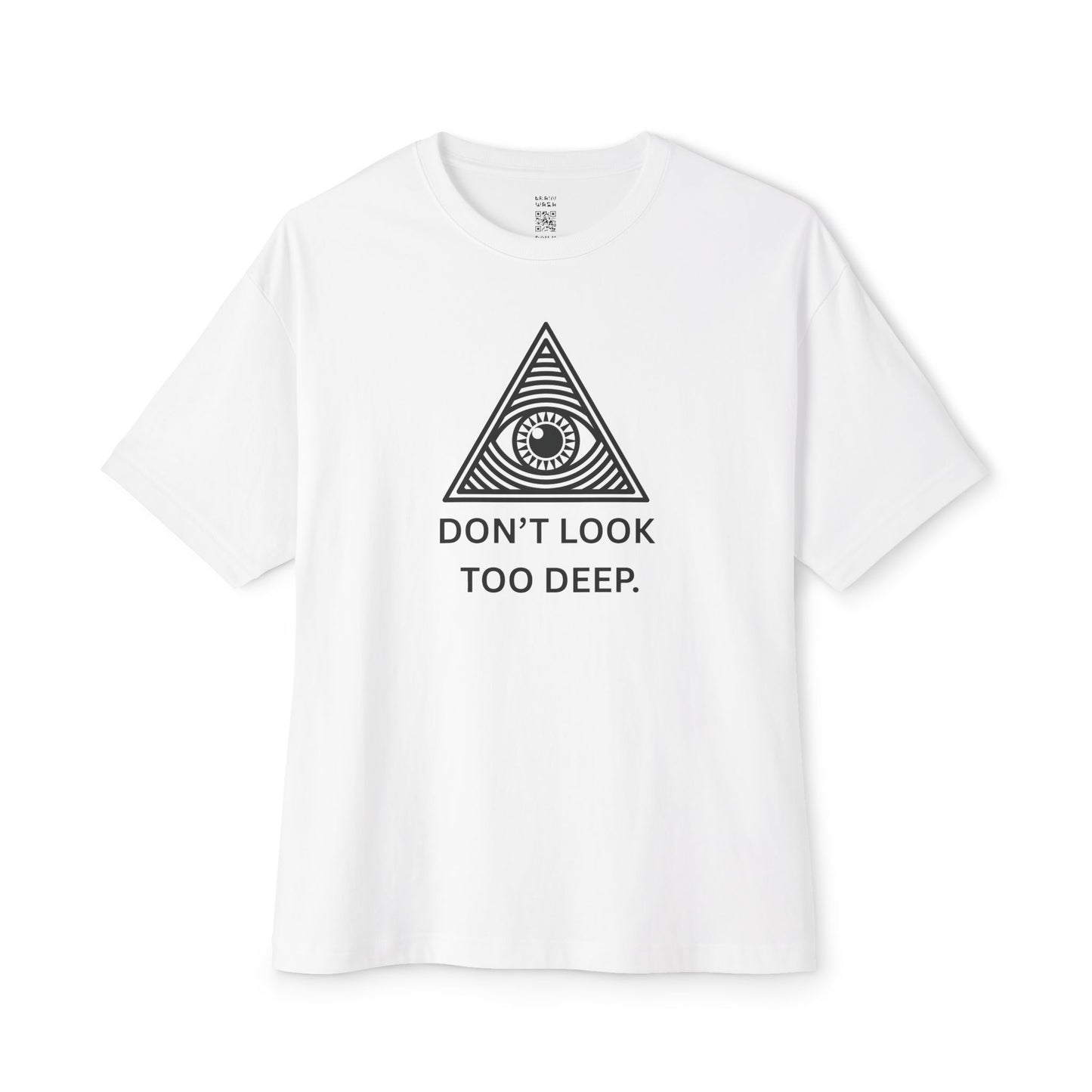 Don’t Look Too Deep Oversized Tee