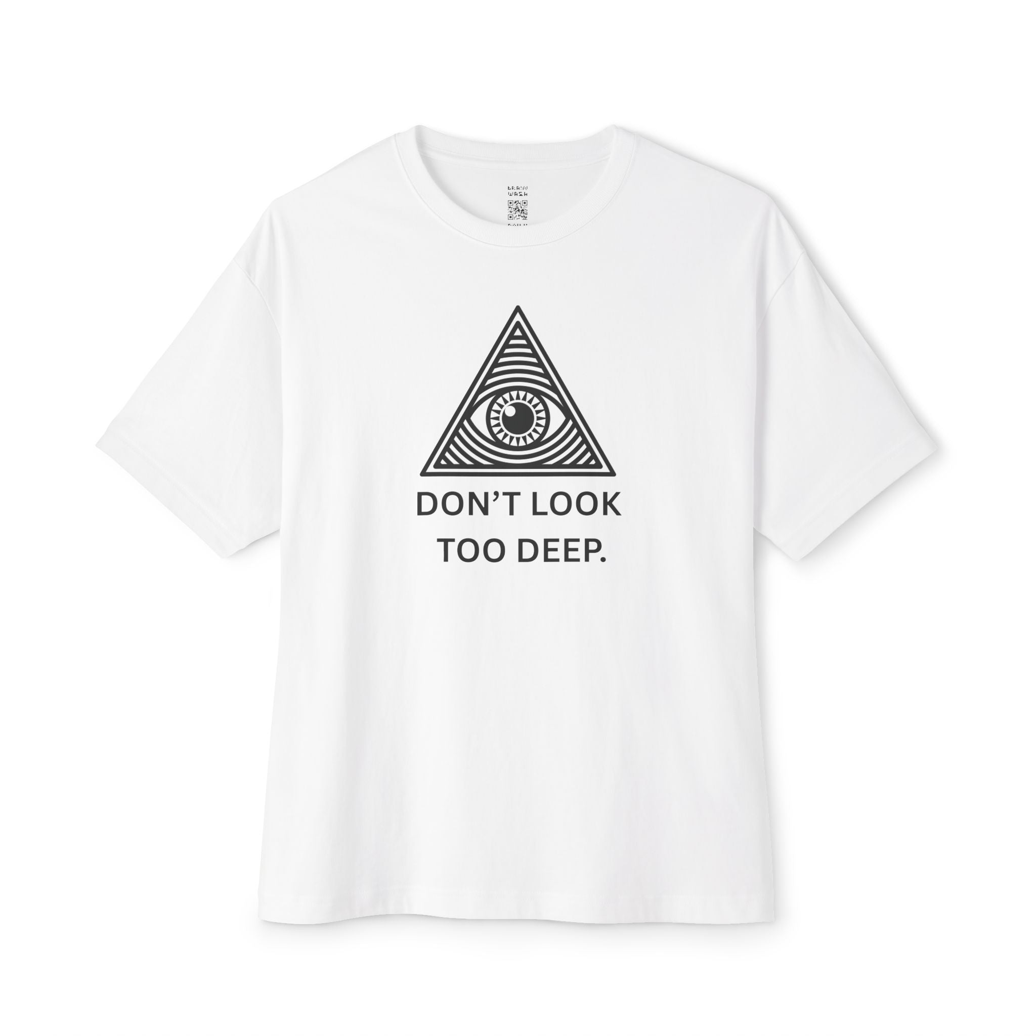 Don’t Look Too Deep Oversized Tee