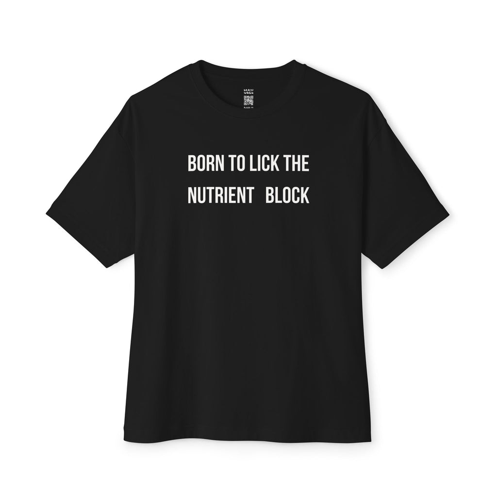 Born To Lick The Nutrient Block Oversized Tee