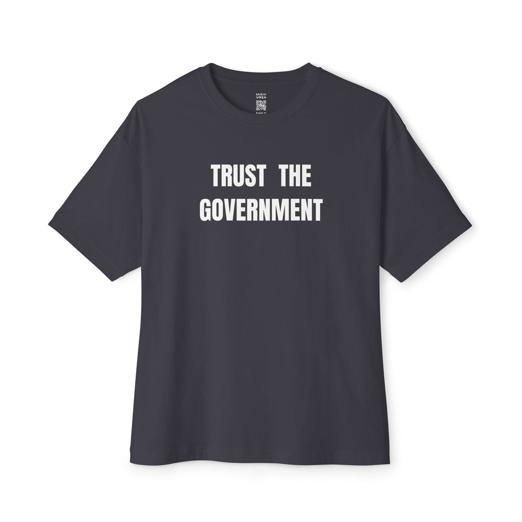 Trust The Government Oversized Tee