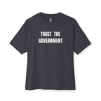 Trust The Government Oversized Tee
