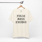 Final Boss Energy T-Shirt