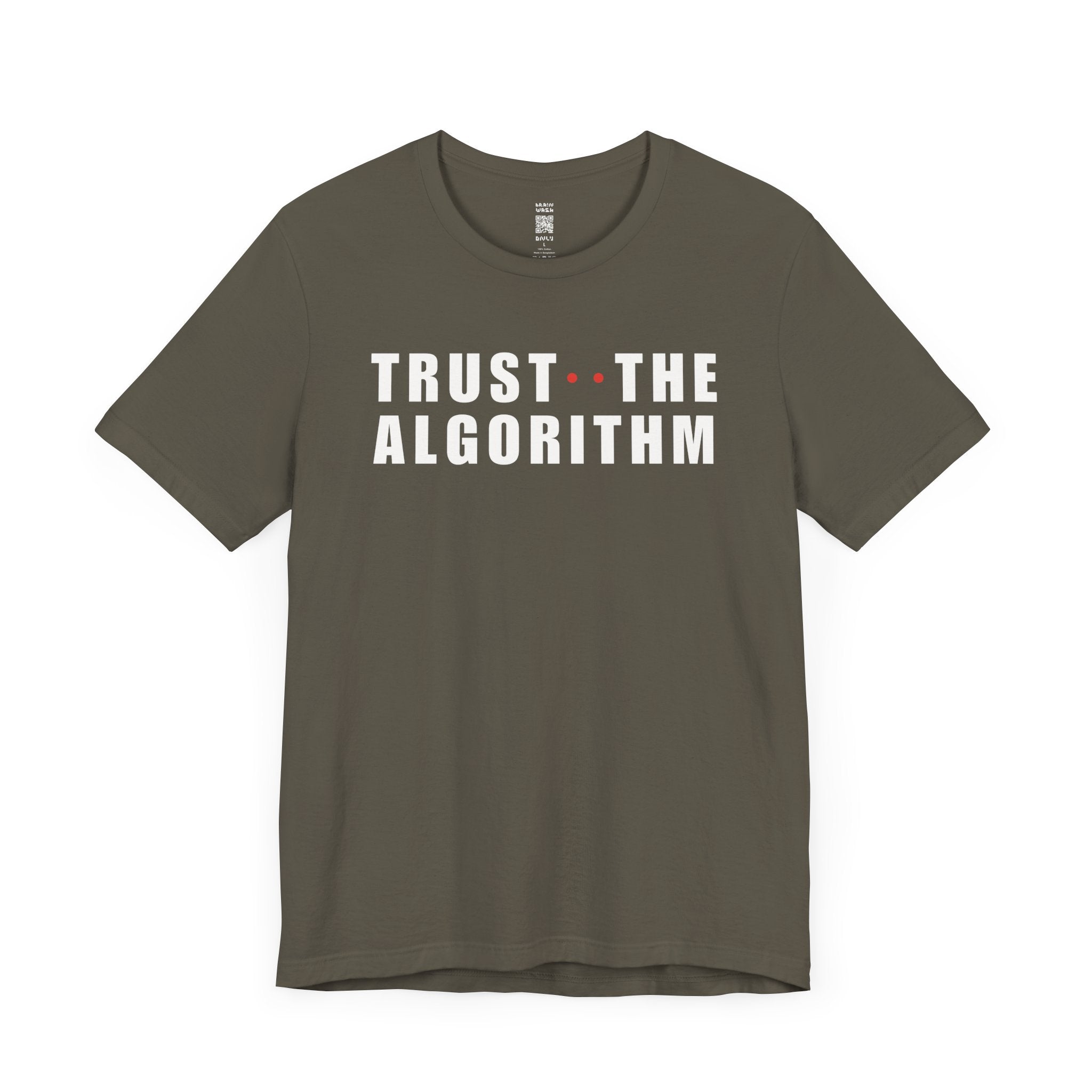 Trust The Algorithm T-Shirt