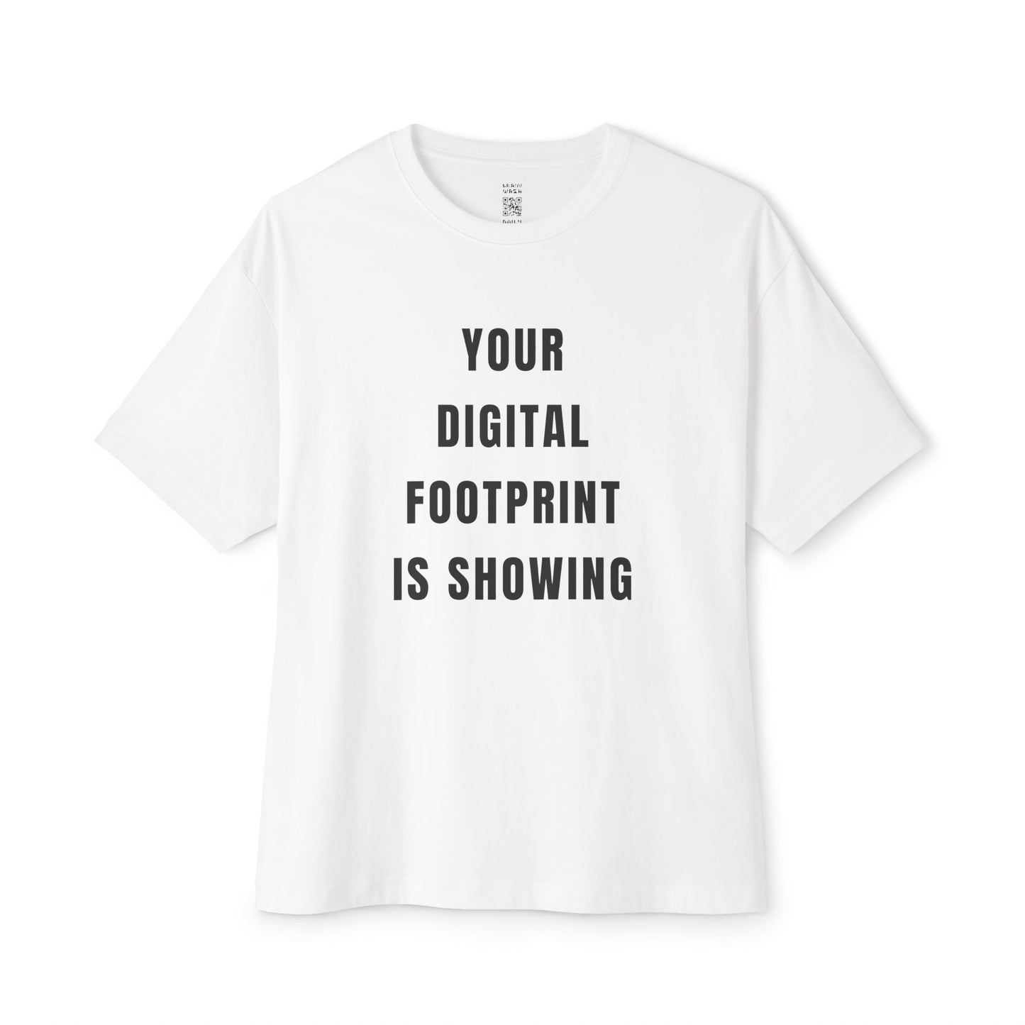 Your Digital Footprint Is Showing Oversized Tee