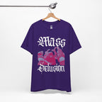 Mass Delusion T-Shirt
