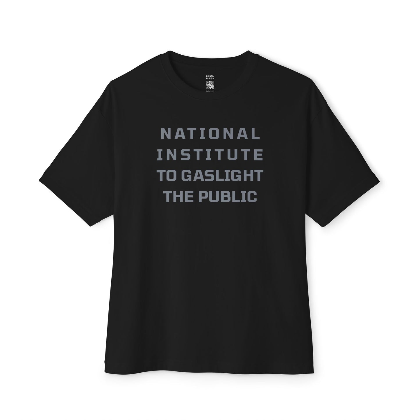National Institute To Gaslight The Public Oversized Tee