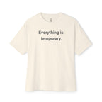 Everything Is Temporary Oversized Tee