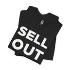 ‘Sell Out Now!’ T-Shirt for Sellouts