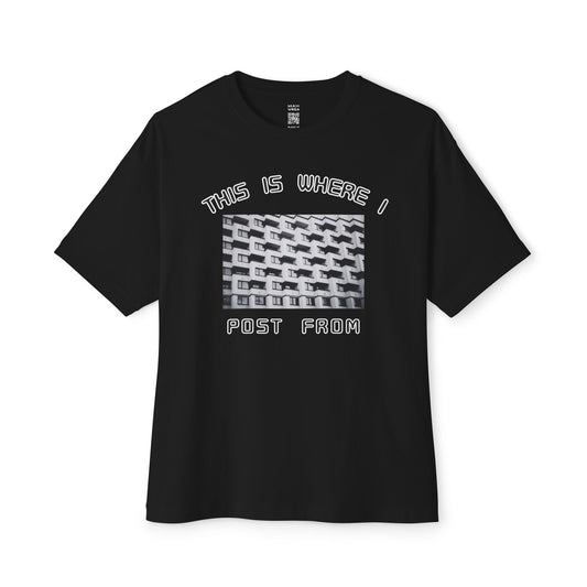 This Is Where I Post From Oversized Tee