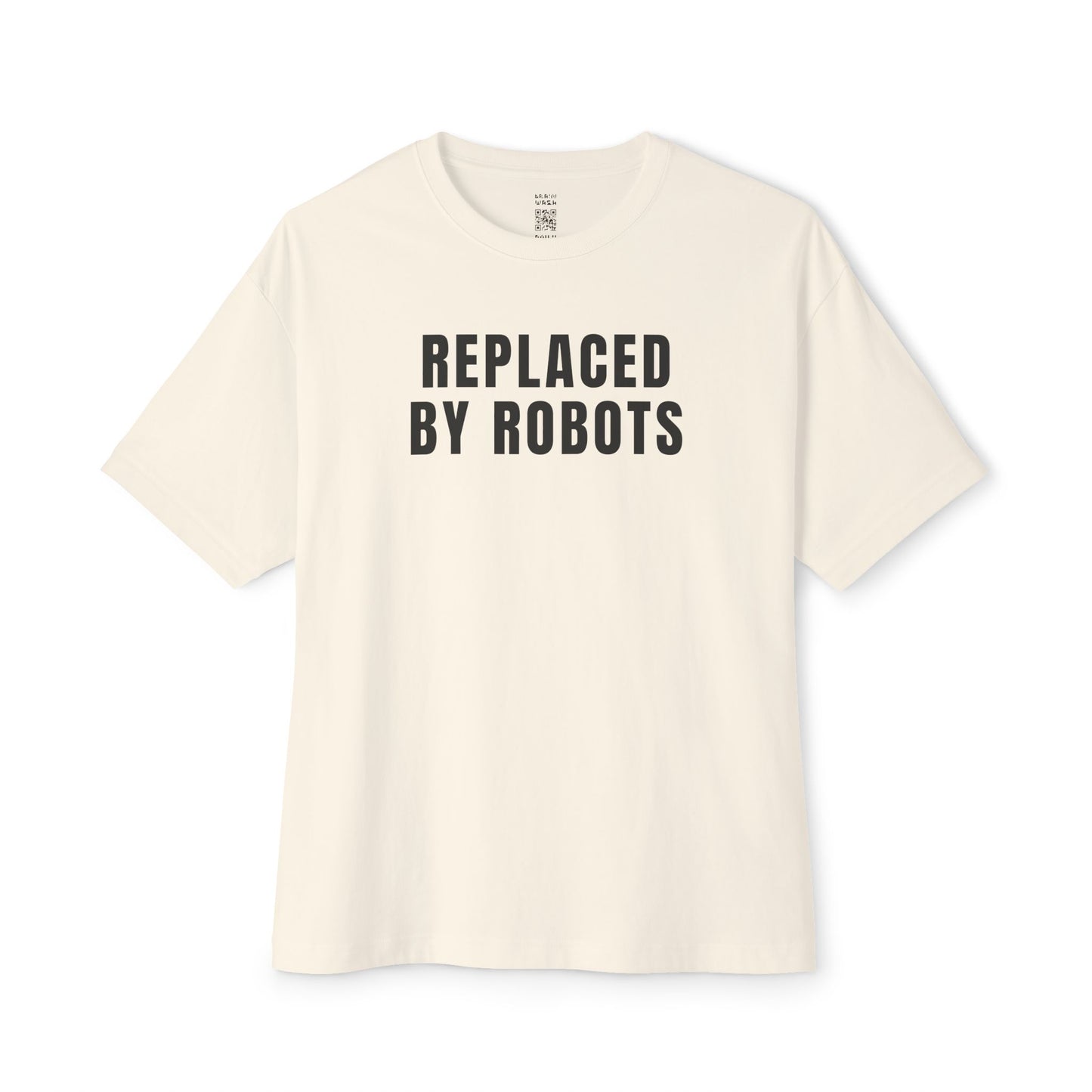 Replaced By Robots Oversized Tee