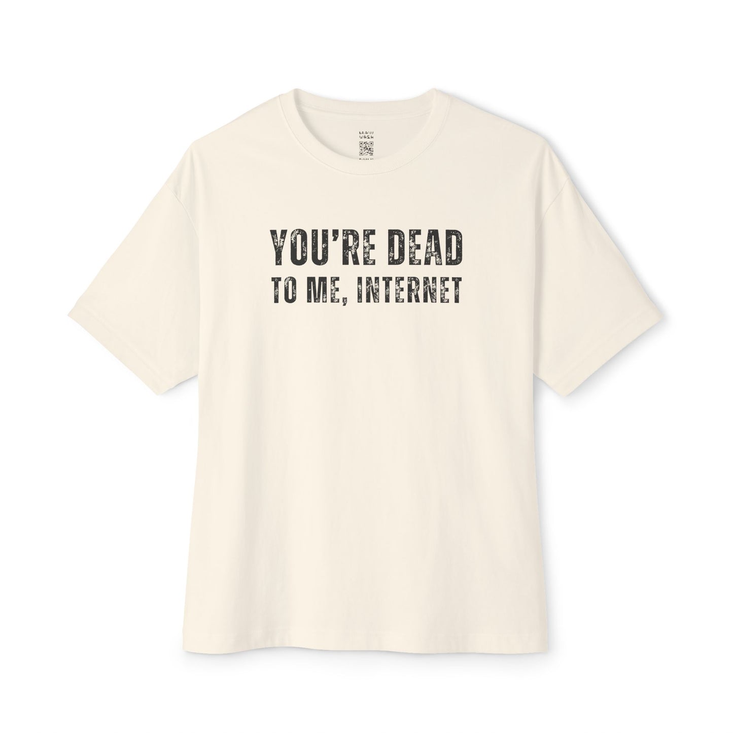 Dead To Me Internet Oversized Tee