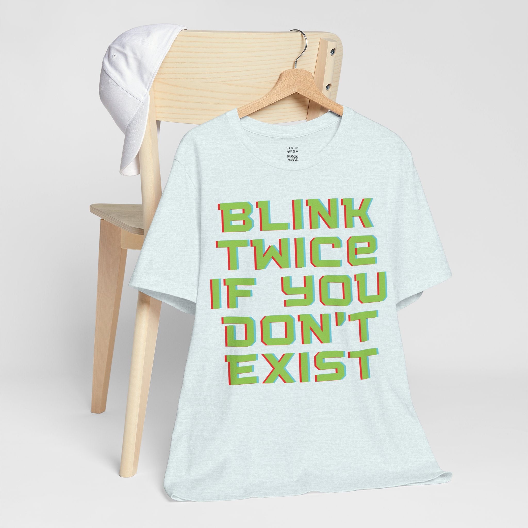Blink Twice If You Dont Exist T-Shirt
