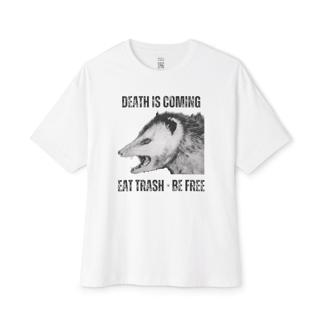 Death Is Coming Eat Trash Be Free Oversized Tee