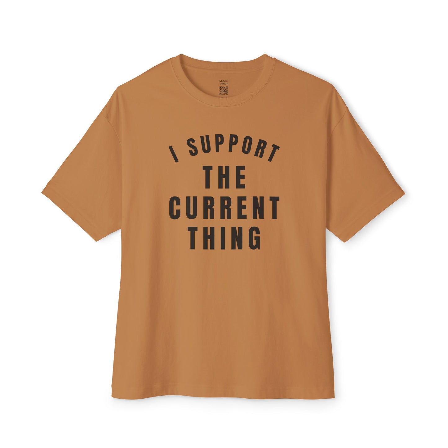 I Support The Current Thing Oversized Tee