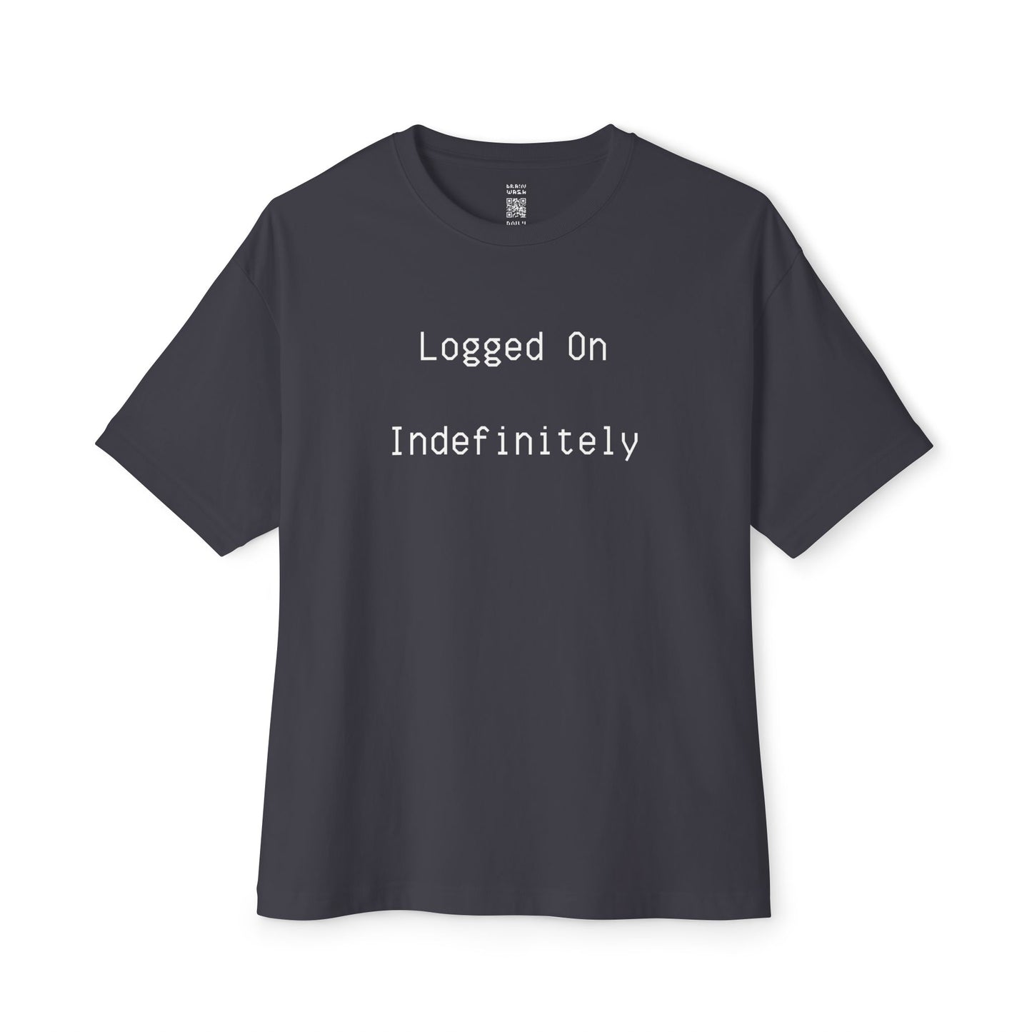 Logged On Indefinitely Oversized Tee