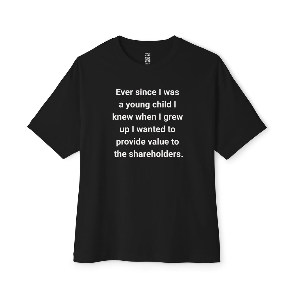 Provide Value To The Shareholders Oversized Tee