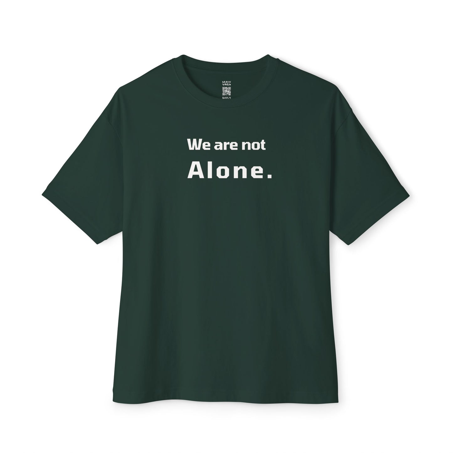 We Are Not Alone Oversized Tee