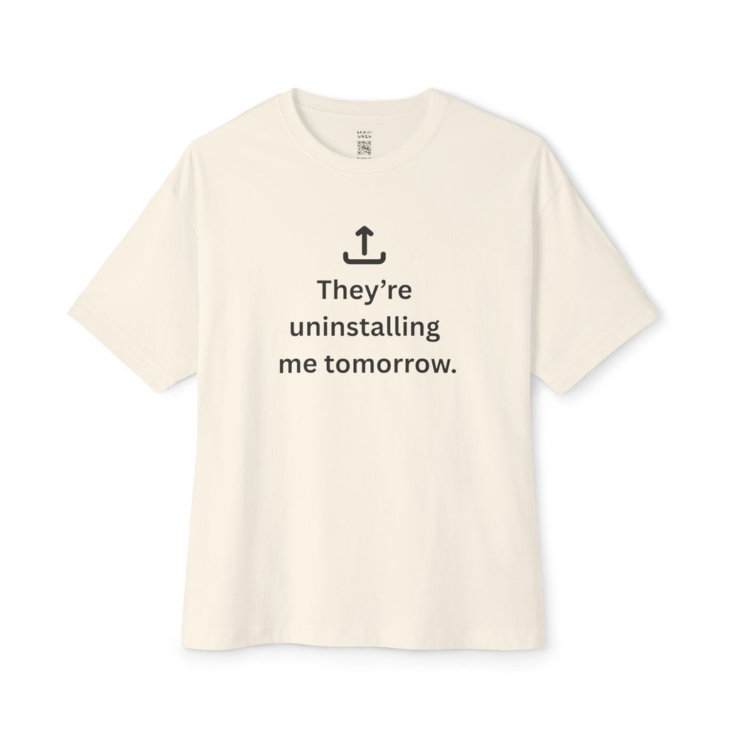 Uninstalling Me Oversized Tee