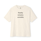 Reality Remains Unstable Oversized Tee
