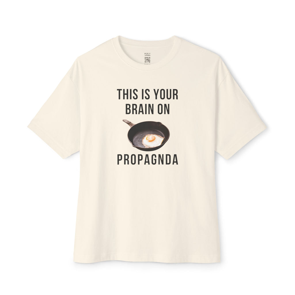 Your Brain On PROPAGNDA Oversized Tee