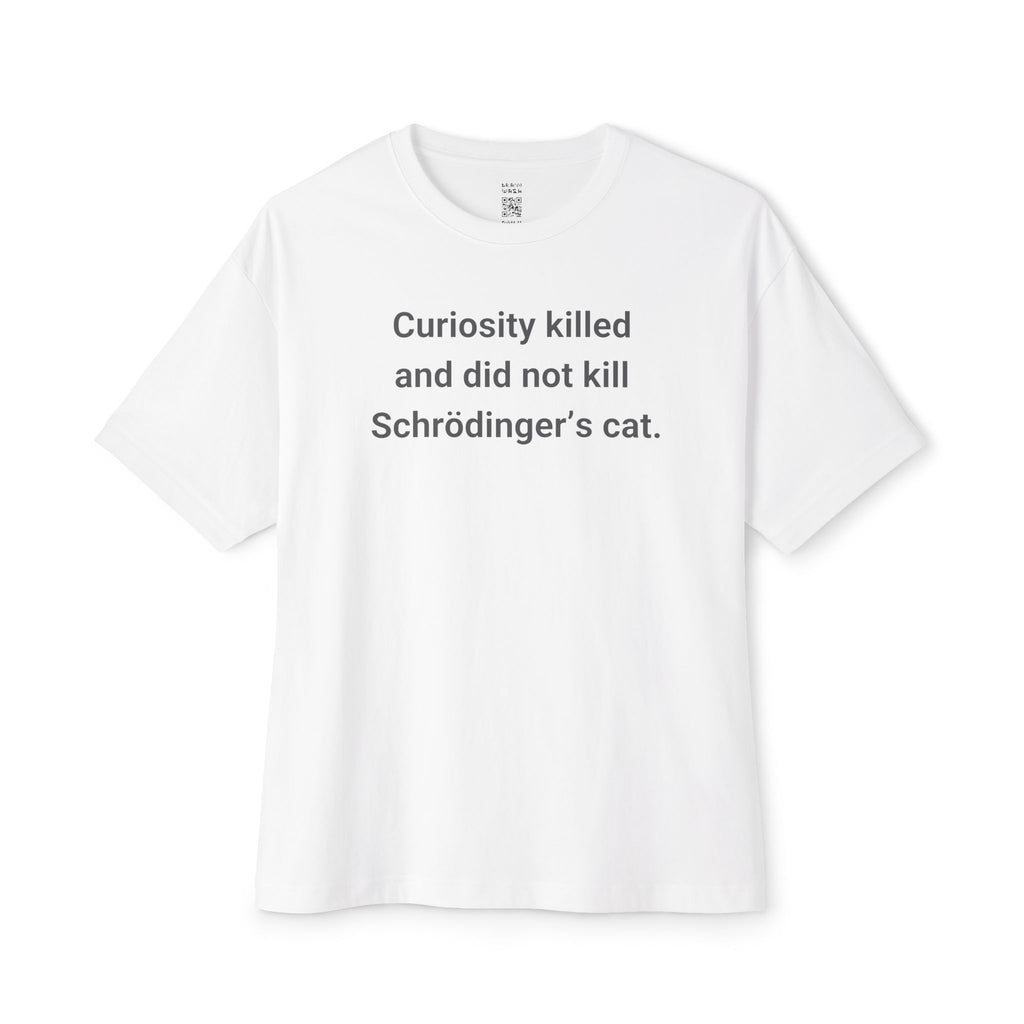 Curiosity And Schrödinger’s Cat Oversized Tee