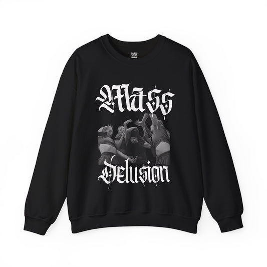 Mass Delusion Sweatshirt