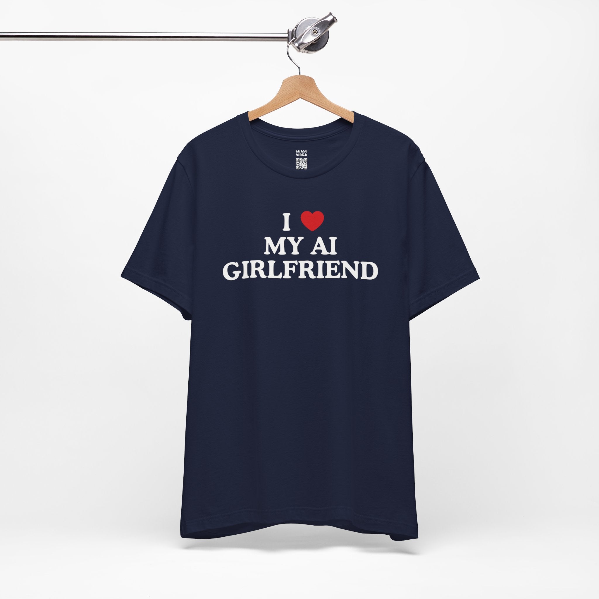 I Love My AI Girlfriend T-Shirt