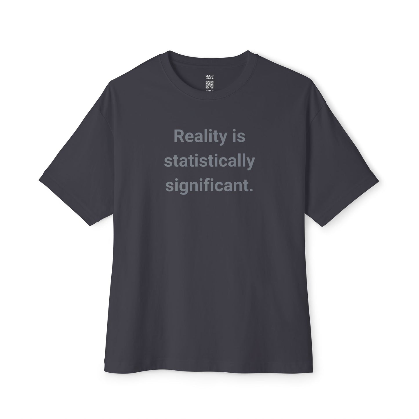 Statistically Significant Reality Oversized Tee