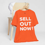 ‘Sell Out Now!’ T-Shirt for Sellouts